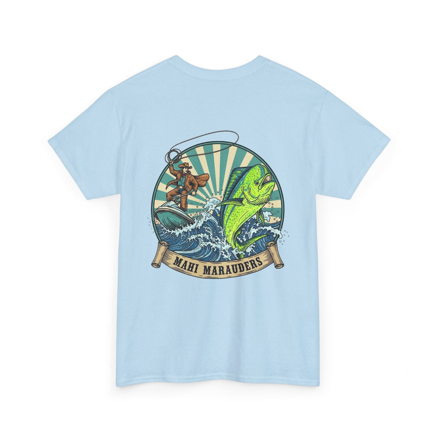 Mahi Marauders T-Shirt | Cowboy Fishing Mahi Mahi | Offshore Rodeo Art | Saltwater Cowboy Tee | Sportfishing Apparel | Bull Dolphin Shirt