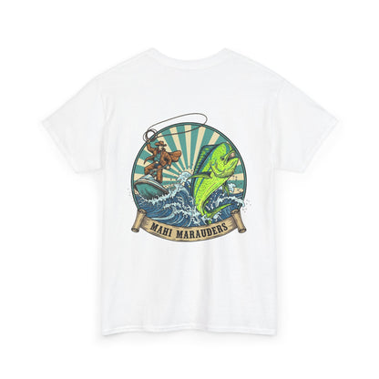 Mahi Marauders T-Shirt | Cowboy Fishing Mahi Mahi | Offshore Rodeo Art | Saltwater Cowboy Tee | Sportfishing Apparel | Bull Dolphin Shirt