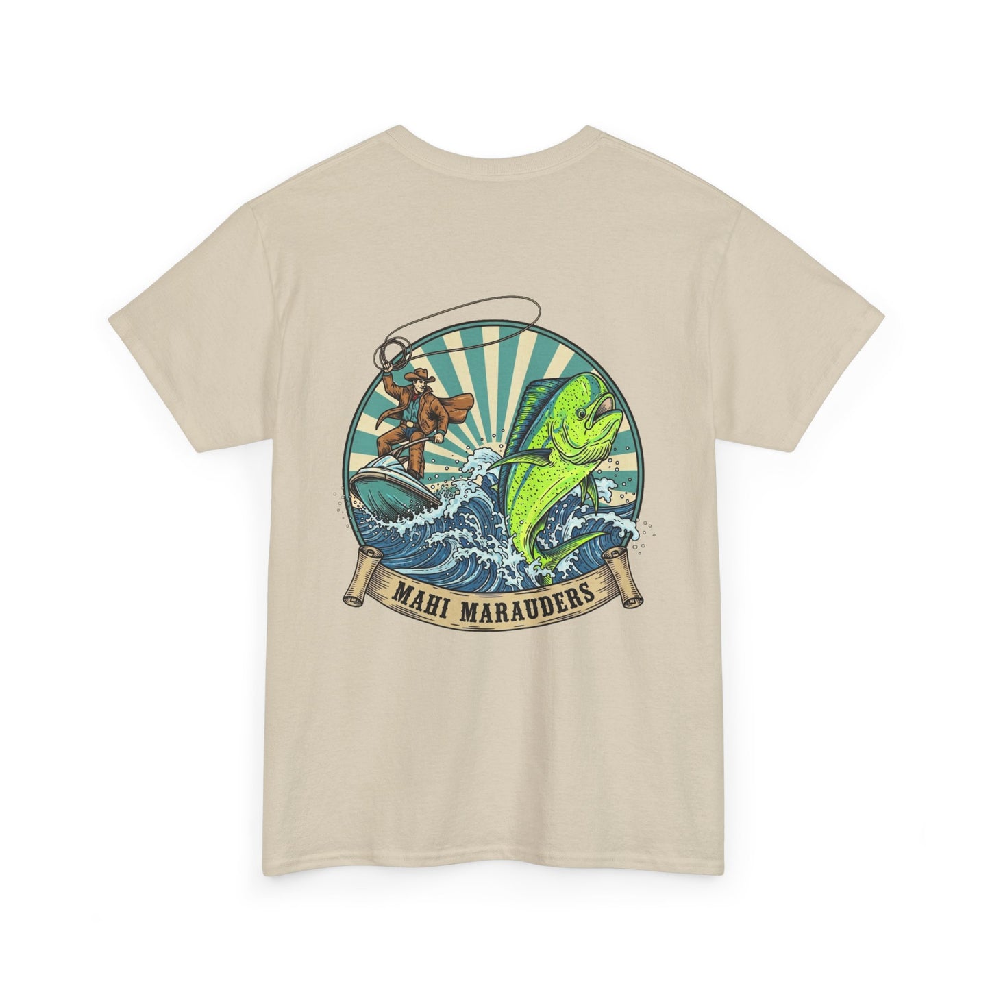 Mahi Marauders T-Shirt | Cowboy Fishing Mahi Mahi | Offshore Rodeo Art | Saltwater Cowboy Tee | Sportfishing Apparel | Bull Dolphin Shirt