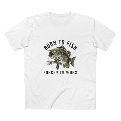 Born to Fish Forced to Work Tee | Fishing Bass Graphic T-Shirt