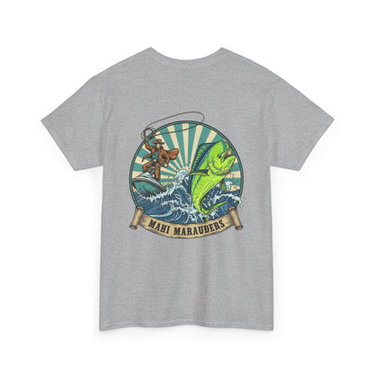 Mahi Marauders T-Shirt | Cowboy Fishing Mahi Mahi | Offshore Rodeo Art | Saltwater Cowboy Tee | Sportfishing Apparel | Bull Dolphin Shirt