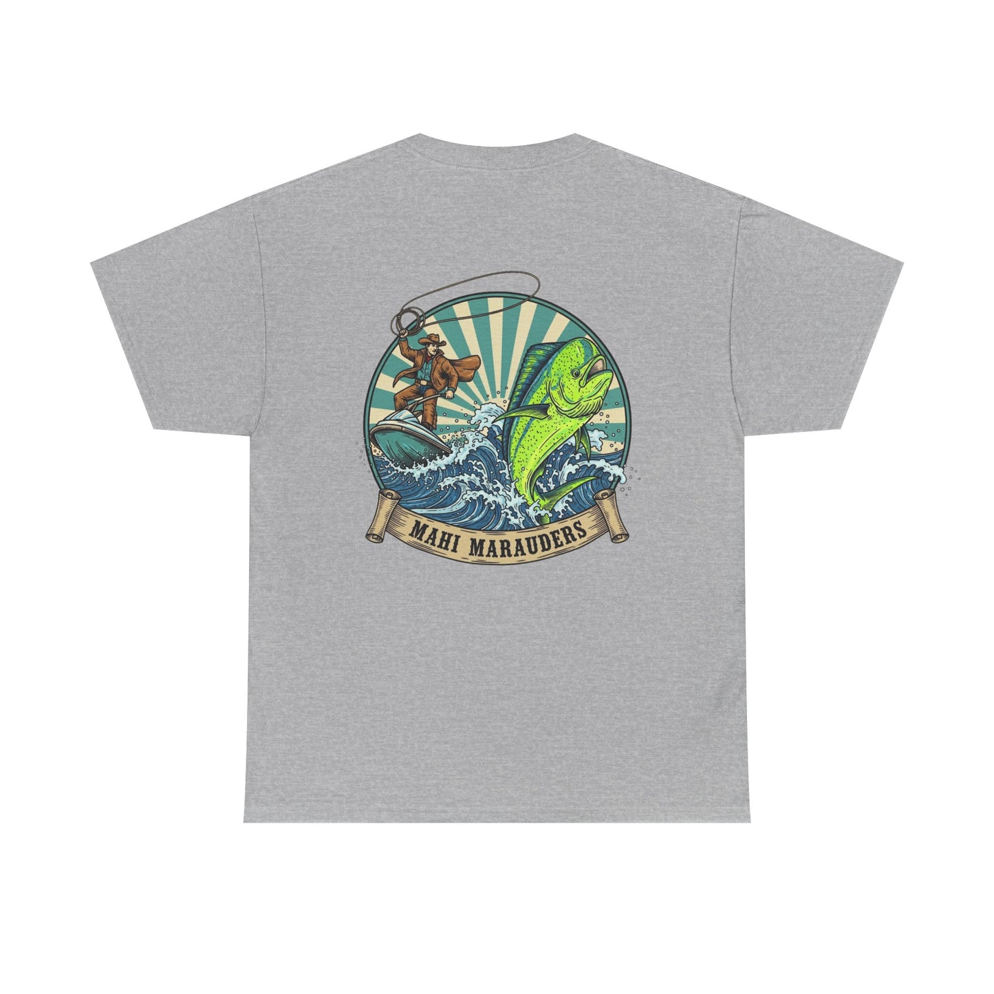 Mahi Marauders T-Shirt | Cowboy Fishing Mahi Mahi | Offshore Rodeo Art | Saltwater Cowboy Tee | Sportfishing Apparel | Bull Dolphin Shirt