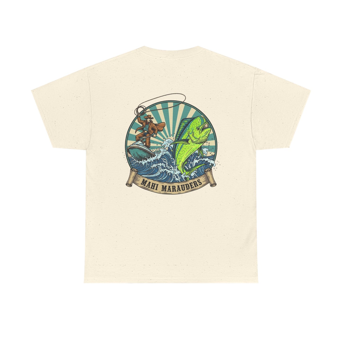 Mahi Marauders T-Shirt | Cowboy Fishing Mahi Mahi | Offshore Rodeo Art | Saltwater Cowboy Tee | Sportfishing Apparel | Bull Dolphin Shirt