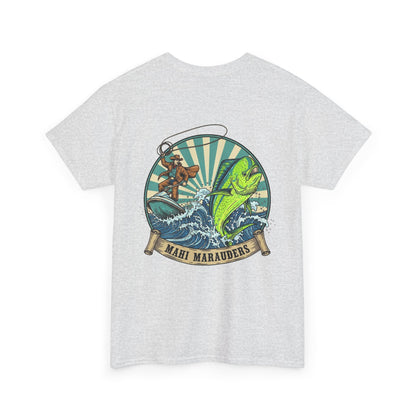 Mahi Marauders T-Shirt | Cowboy Fishing Mahi Mahi | Offshore Rodeo Art | Saltwater Cowboy Tee | Sportfishing Apparel | Bull Dolphin Shirt
