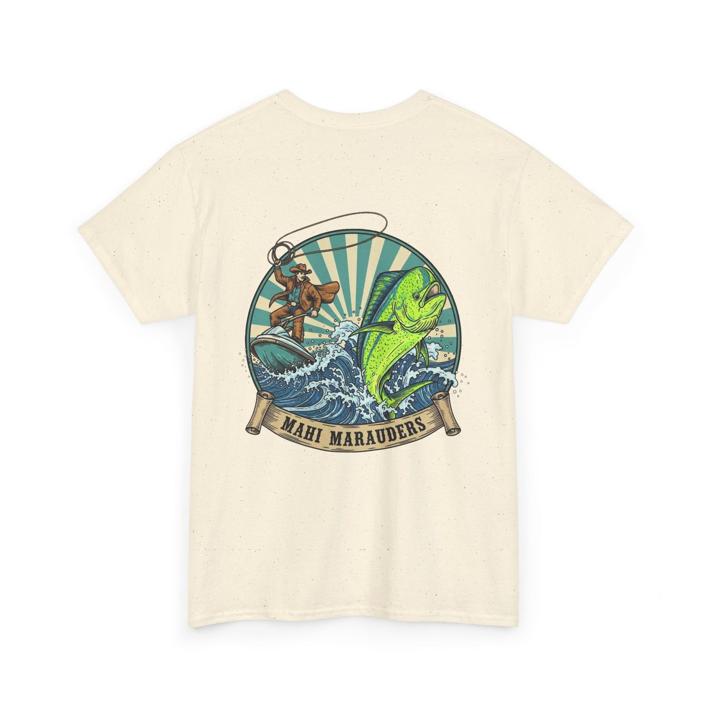 Mahi Marauders T-Shirt | Cowboy Fishing Mahi Mahi | Offshore Rodeo Art | Saltwater Cowboy Tee | Sportfishing Apparel | Bull Dolphin Shirt